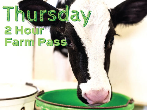 2 Hour Farm Pass Thursday May 9th