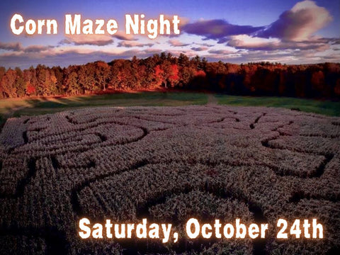 Corn Maze Nights - Saturday October 24th