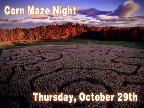 Corn Maze Night - Thursday October 29th